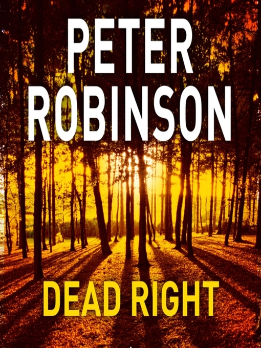 Title details for Dead Right by Peter Robinson - Available